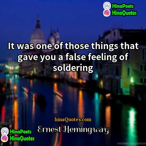 Ernest Hemingway Quotes | It was one of those things that